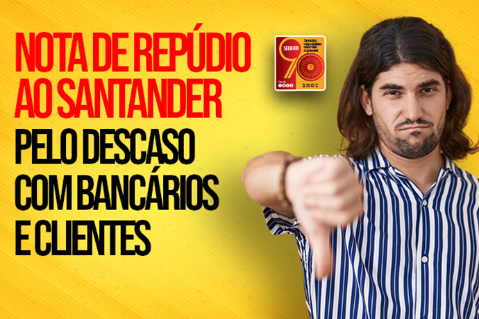 Nota de repdio ao Santander pelo descaso com bancrios e clientes